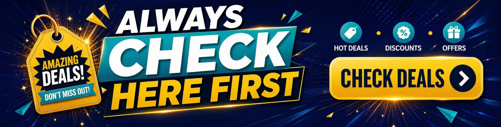 Always Check Here First - see deals
